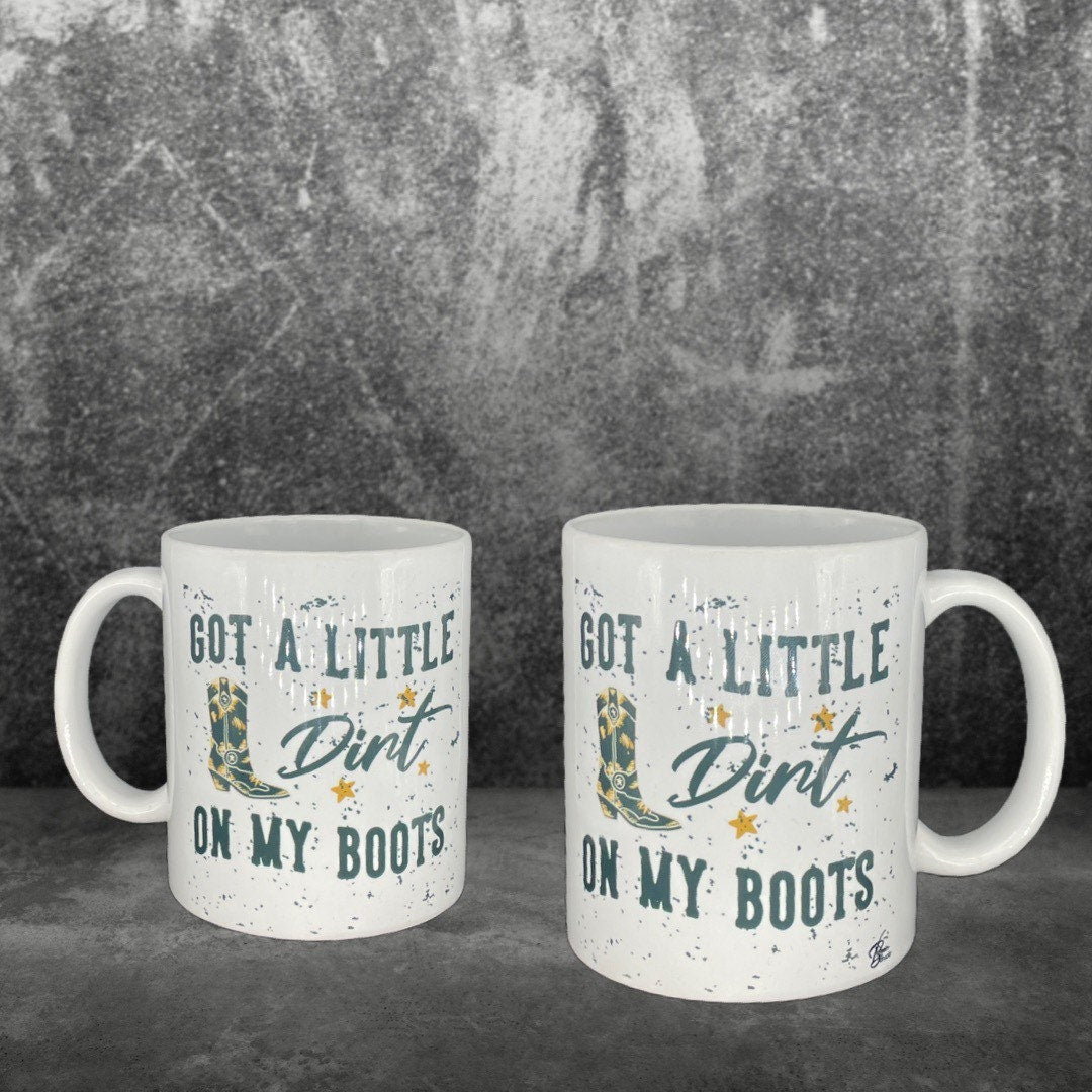 Western Kaffeetasse mit Stiefel - Got a little dirt on my Boots - individuell mit Namen oder Botschaft personalisierbar