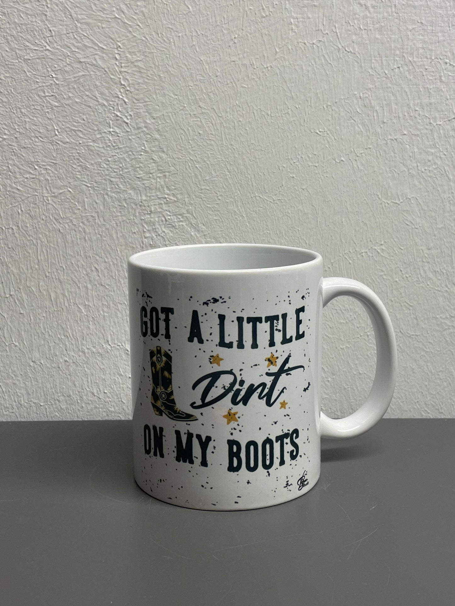 Western Kaffeetasse mit Stiefel - Got a little dirt on my Boots - individuell mit Namen oder Botschaft personalisierbar