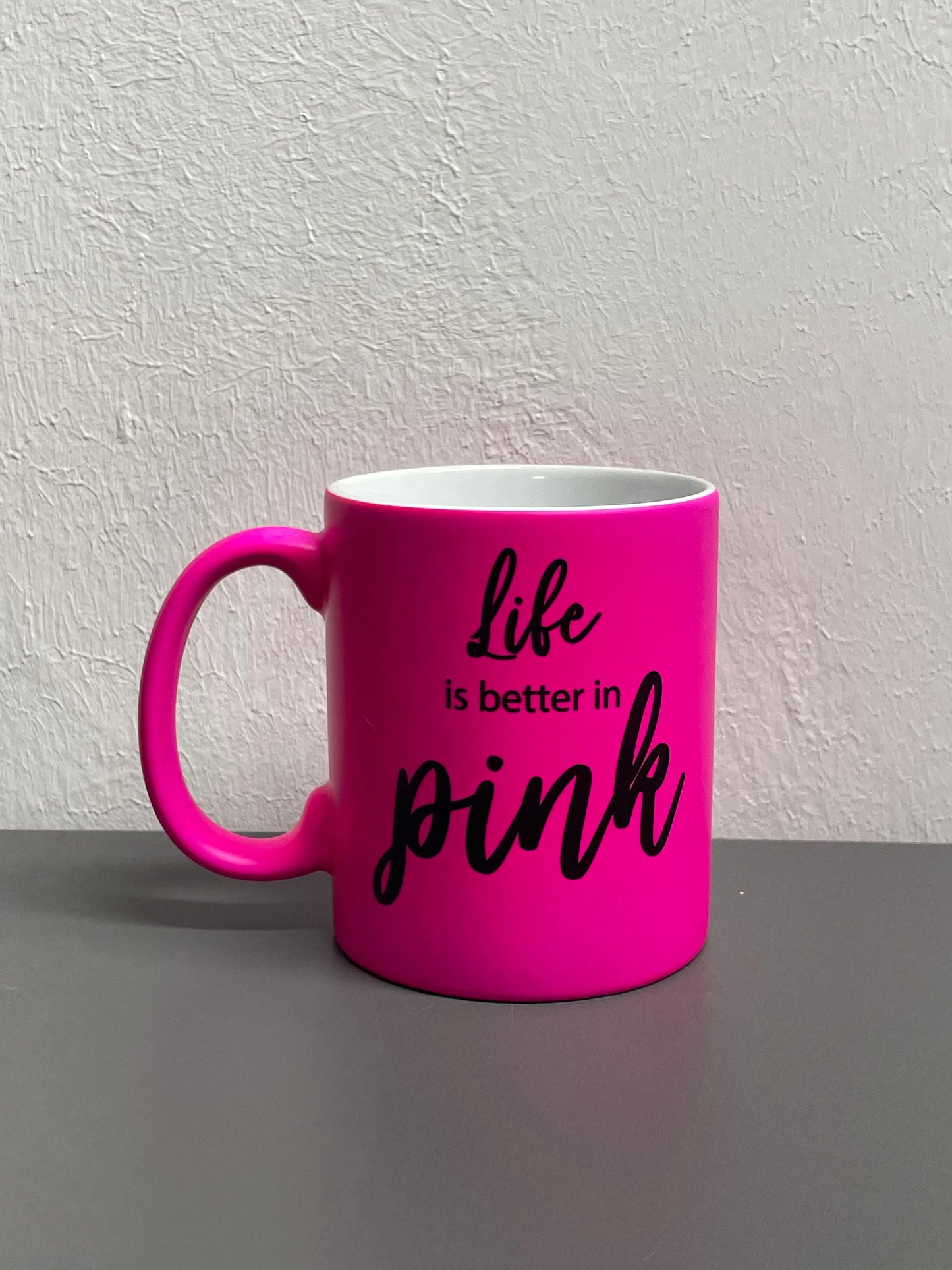 Life is better in pink - individualisiert mit Namen oder Botschaft personalisierbar