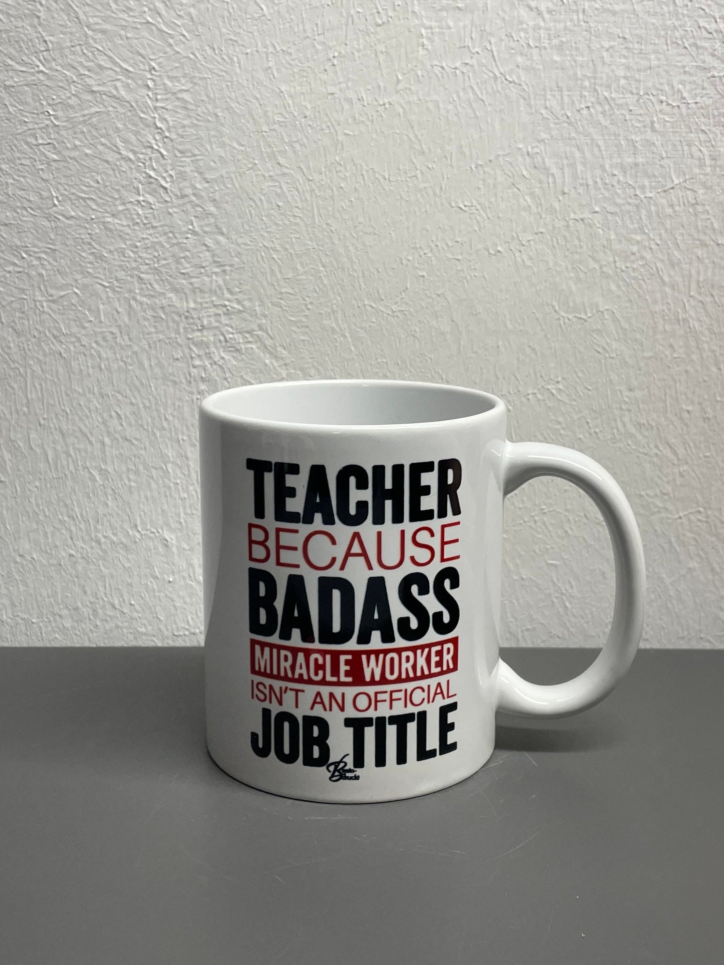 Lehrer Kaffeetasse Teacher Badass Miracle Worker rot - individualisierbar mit Namen oder Botschaft personalisiert in 7 Farben erhältlich