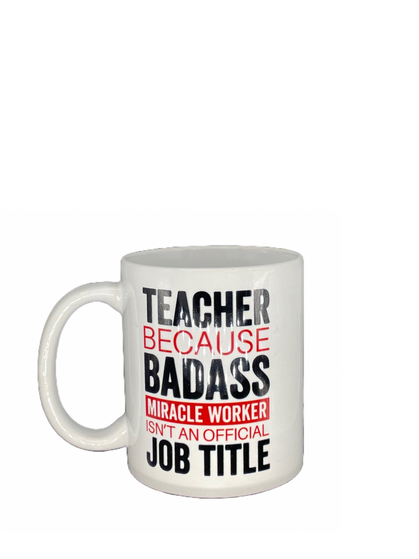 Lehrer Kaffeetasse Teacher Badass Miracle Worker rot - individualisierbar mit Namen oder Botschaft personalisiert in 7 Farben erhältlich